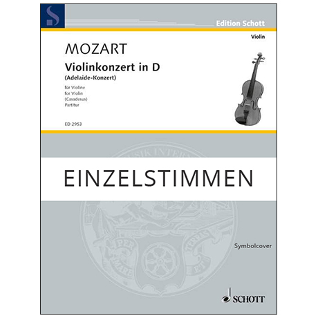 Mozart, W. A. / Casadesus, M.: Violinkonzert in D »Adelaide-Konzert« – Stimmen viool 1