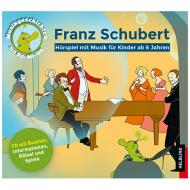 Unterberger, S.: Franz Schubert - Hörspiel-CD 