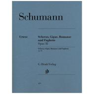Schumann, R.: Scherzo, Gigue, Romanze und Fughette Op. 32 