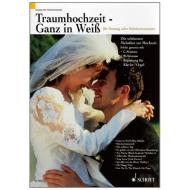 Traumhochzeit - Ganz in Weiß 