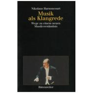 Harnoncourt, N.: Musik als Klangrede 