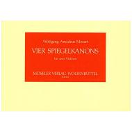 Mozart, W. A.: 4 Spiegelkanons 