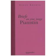 Kremer, G.: Briefe an eine junge Pianistin 