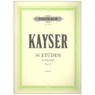 Kayser, H. E.: 36 Etüden Op. 20 (Sitt) 