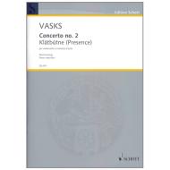 Vasks, P.: Violoncellokonzert Nr. 2 »Klātbūtne« (Presence) 