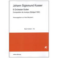 Kusser, J. S.: Composition de musique – 6 Orchester-Suiten Bd. 1 