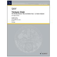 Say, F.: Yürüyen Köşk Op. 72b (2017) 