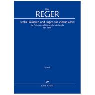 Reger, M.: Sechs Präludien und Fugen für Violine allein 