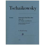 Tschaikowski, P. I.: Souvenir d'un lieu cher Op. 42 