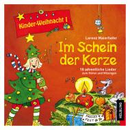 Maierhofer, L.: Kinder-Weihnacht 1: Im Schein der Kerze - CD 