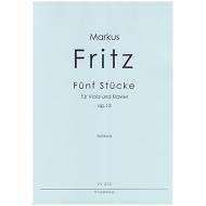 Fritz, M.: Fünf Stücke für Klavier und Viola Op. 13 