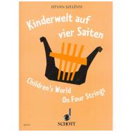 Szenlenyi, I.: Kinderwelt auf vier Saiten 