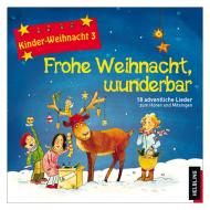 Maierhofer, L.: Kinder-Weihnacht 3: Frohe Weihnacht, wunderbar - CD 