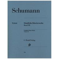 Schumann, R.: Complete Piano Works, Volume 3 
